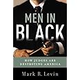 Men in Black: How the Supreme Court Is Destroying America