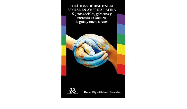 Politicas De Disidencia Sexual En America Latina Sujetos - 