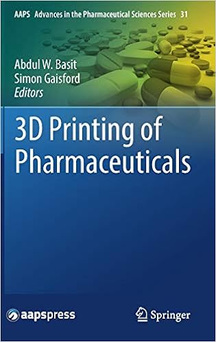 3D Printing of Pharmaceuticals (AAPS Advances in the Pharmaceutical Sciences Series) 3D Printing of Pharmaceuticals (AAPS Advances in the Pharmaceutical Sciences Series)