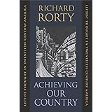 Achieving Our Country : Leftist Thought in Twentieth-Century America