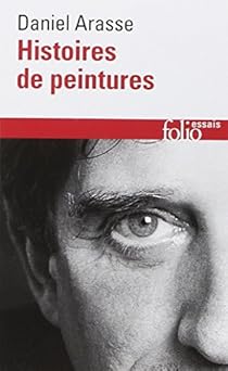Histoires De Peintures Daniel Arasse Babelio