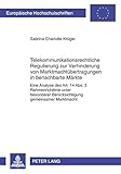 Image de Telekommunikationsrechtliche Regulierung zur Verhinderung von Marktmachtübertragungen in benachbarte Märkte: Eine Analyse des Art. 14 Abs. 3 ... Uni