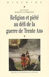 Religion et piété au défi de la guerre de Trente ans