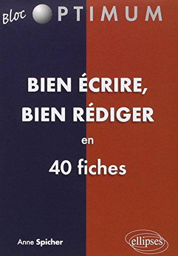 Bien écrire, bien rédiger en 40 fiches