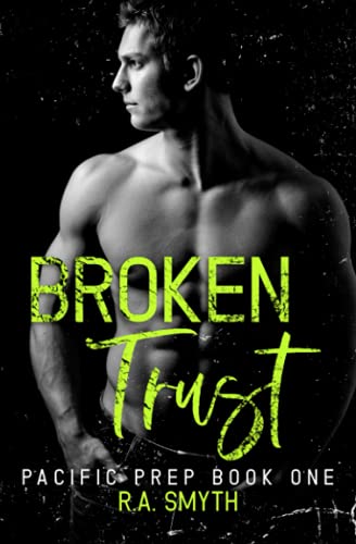 Broken Trust: Pacific Prep, Book 1
