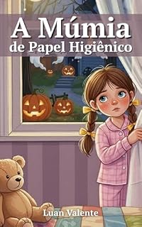 Livro A Múmia de Papel Higiênico (Livros Infantis)