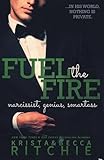 Fuel the Fire: The Calloway Sisters, Book 3