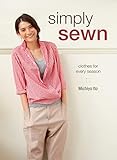 Simply Sewn: Clothes for Every Season by 