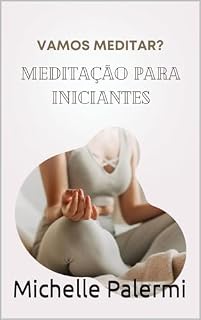 Livro Vamor meditar?: Meditação para Iniciantes (MEDITAÇÃO E AUTOCONHECIMENTO)