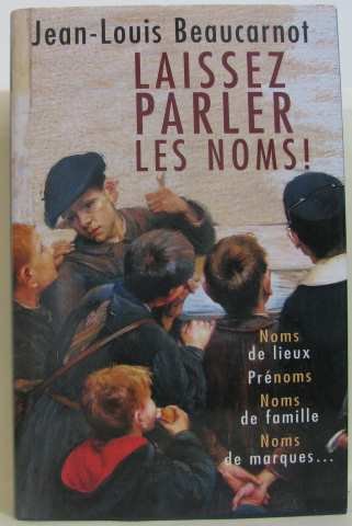 Laissez parler les noms !
