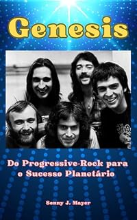 Livro Genesis: Do Progressive-Rock para o Sucesso Planetário