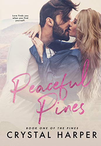 Peaceful Pines (The Pines Book One) by [Harper, Crystal]