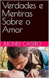 Livro Verdades e Mentiras Sobre o Amor