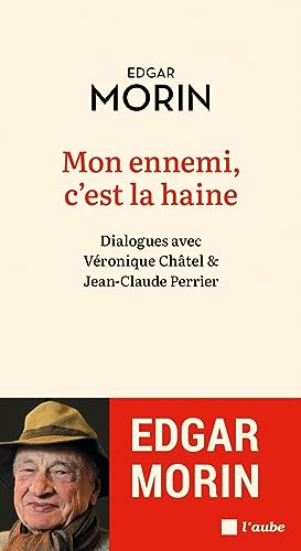 Mon ennemi, c'est la haine: dialogues avec Véronique Châtel et Jean-Claude Perrier