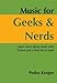 Music for Geeks and Nerds by Pedro Kroger