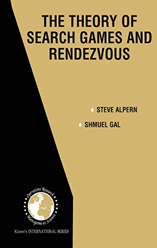 The Theory of Search Games and Rendezvous (International Series in Operations R…
