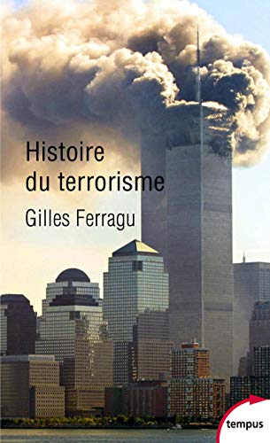 Histoire du terrorisme (French Edition) by Gilles Ferragu