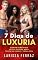 Livro 7 Dias de Luxúria: Conto Erótico – Duas Amigas, Dois Namorados • Sexo a Quatro MMFF • Troca de Casais • Trisal FFM (Segredos Eróticos Proibidos)