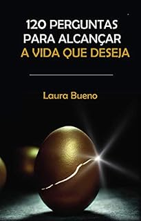 Livro 120 perguntas para alcançar a vida que deseja