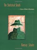 The Statistical Sleuth: A Course in Methods of Data Analysis (Book & CD) cover