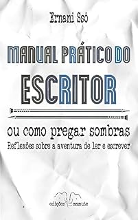 Livro Manual prático do escritor: Ou como pregar sombras