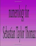 Image de Numerology for Sebastian Taylor Thomaz