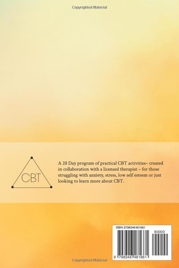 28-Day CBT Workbook for Adults: A Straightforward Guide to Start Rewiring Your Brain in 15 Minutes a Day—With Proven Cognitive Behavioral Therapy Techniques For Anxiety, Depression, & Self-Esteem