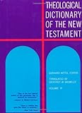 Theological Dictionary of the New Testament (Volume III)