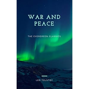 War and Peace: Illustrated (The Evergreen Classics)