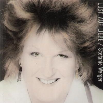 Stefanie Werger - Stefanie Werger , - Lust Auf Liebe - Mercury - 825 701-1 - Zortam Music