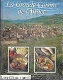 Image de La grande cuisine de l'Alsace (French Edition)