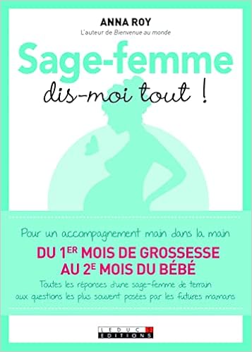 Sage Femme Dis Moi Tout Pour Un Accompagnement Main Dans La Main Dy 1er Mois De Grossesse Au 2e Mois Parenting Pour Un Accompagnement Main Dans La De Grossesse Au 2e Mois French Sage Femme Dis Moi Tout Pour Un Accompagnement Main Dans La Main Dy 1er Mois De Grossesse Au 2e Mois Parenting Pour Un Accompagnement Main Dans La De Grossesse Au 2e Mois French