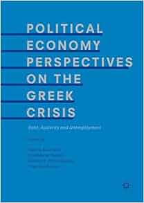 Political Economy Perspectives On The Greek Crisis Debt