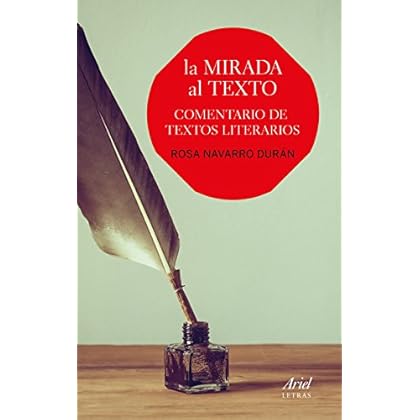 La mirada al texto: Comentario de textos literarios