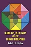Geometry, Relativity and the Fourth Dimension (Dover Books on Mathematics) cover
