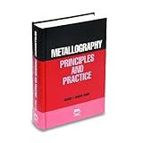 Metallography : Principles and Practice, Vander Voort, George F., 0871706725