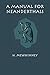 A Manual for Neanderthals by H. Mewhinney
