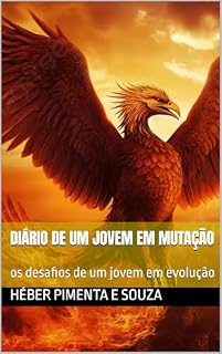 Livro Diário de um jovem em mutação: os desafios de um jovem em evolução