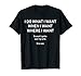 Mens I Do What When Where I Want Except I Gotta Ask My Wife Shirt