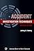 Accident Investigation Techniques, Second Edition
