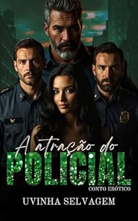 Livro A Atração do Policial - Conto Erótico