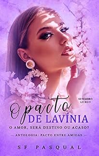 Livro O Pacto de Lavínia: O Amor, Será Destino ou Acaso?