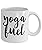 YOGA FUEL MUG ~ Funny yoga related coffee mugs - lovers hot gift ideas / inspired fun teacher - instructors birthday gifts for her/him/men/women/mom/Dad/Wife/Husband White C handled 11 Oz
