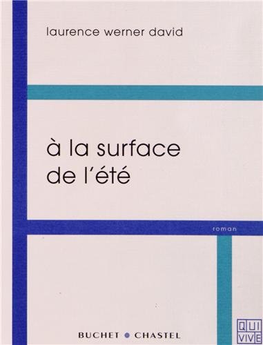 A la surface de l'été: triptyque romanesque