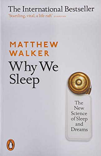 #39 — Why We Sleep: The New Science of Sleep and Dreams