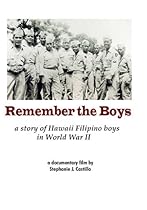 Remember the Boys, a story of Hawaii Filipino boys in WWII