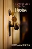 Desire: The Dining Club: Part One