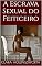 Livro A Escrava Sexual do Feiticeiro