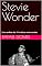 Livro Stevie Wonder: Uma análise das 10 músicas mais tocadas (Análise das 10 músicas mais tocadas pelos 100 maiores artistas de todos os tempos Livro 9)
