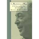 The Restitution of Man: C. S. Lewis and the Case Against Scientism